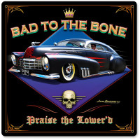 Bad to the Bone Metal Sign - 12" x 12"