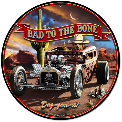 Bad to the Bone Rat Rod Metal Sign - 14" Round