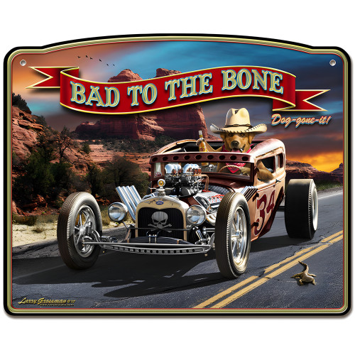 Bad to the Bone Rat Rod Metal Sign - 18" x 14"
