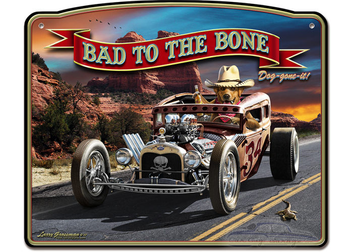 Bad to the Bone Rat Rod Metal Sign - 18" x 14"