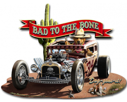 Bad to the Bone Rat Rod Metal Sign - 20" x 15"