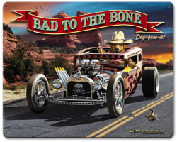 Bad to the Bone Rat Rod Metal Sign - 12" x 15"