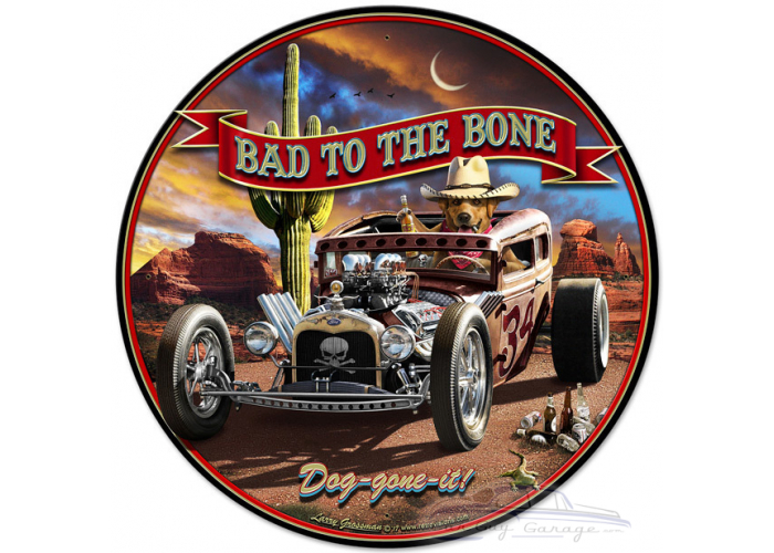Bad to the Bone Rat Rod Metal Sign - 28" Round