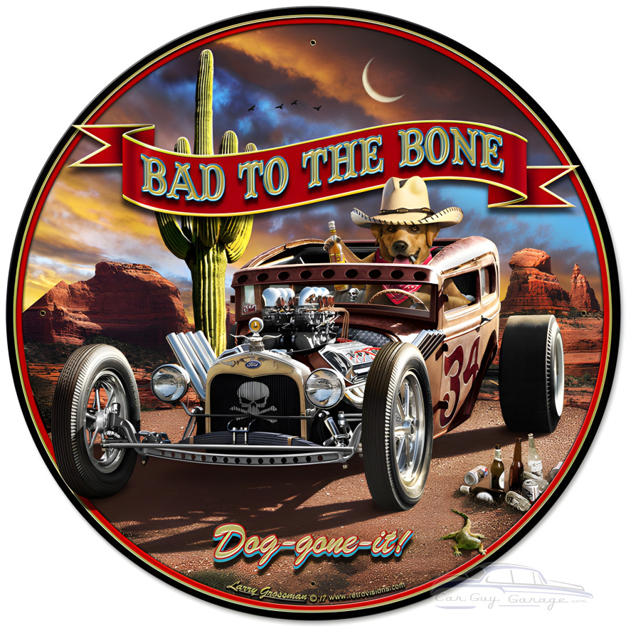 Bad to the Bone Rat Rod Metal Sign - 28" Round