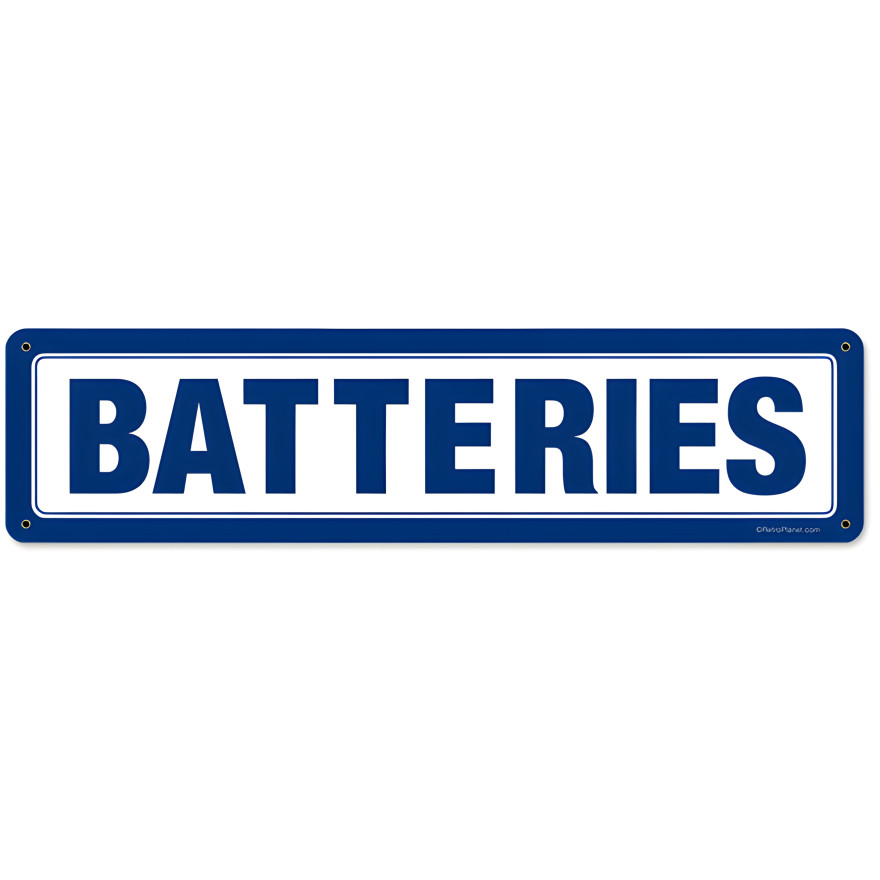 Batteries Metal Sign - 20" x 5"