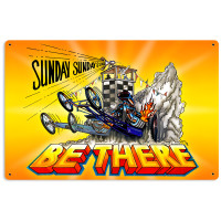 Be There Metal Sign - 18" x 12"