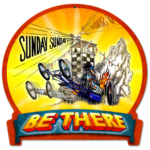 Be There Metal Sign - 15" x 16"