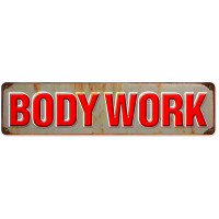 Body Work Metal Sign - 20" x 5"