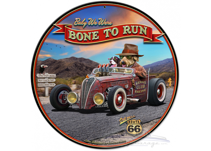 Bone to Run Metal Sign - 14" Round