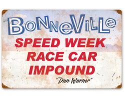 Bonneville Speed Week Race Car Impound Metal Sign - 24" x 16"