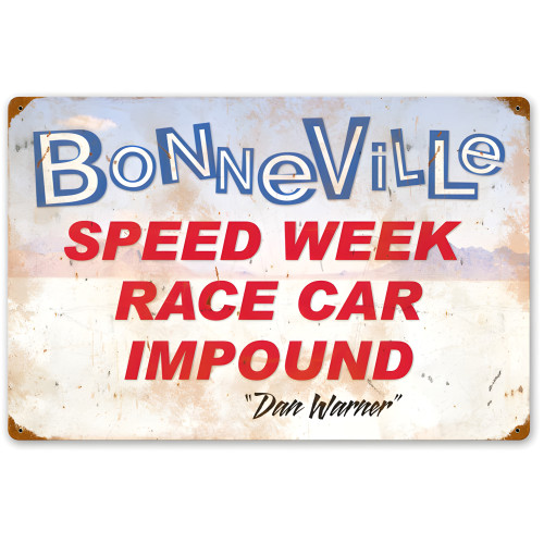 Bonneville Speed Week Race Car Impound Metal Sign - 24" x 16"