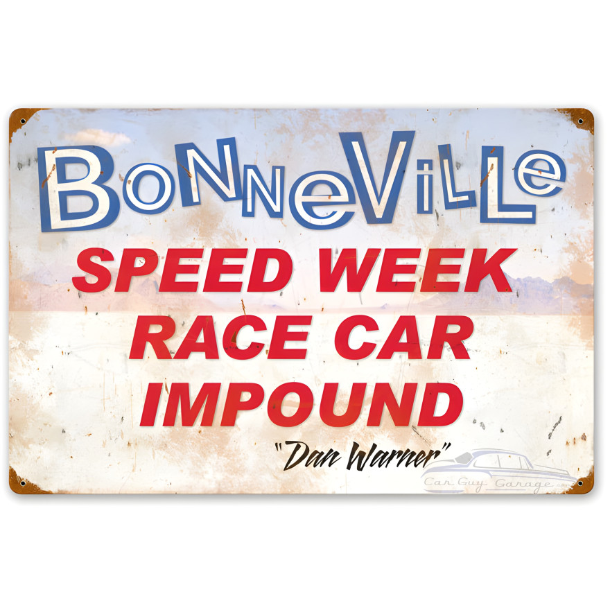 Bonneville Speed Week Race Car Impound Metal Sign - 24" x 16"