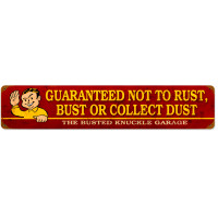 Bust Dust or Rust Metal Sign - 18" x 6"