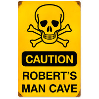 Caution Man Cave Personalized Metal Sign - 12" x 18"