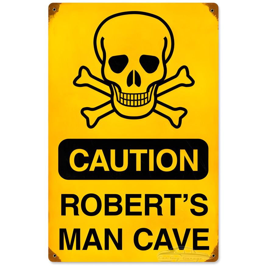 Caution Man Cave Personalized Metal Sign - 12" x 18"