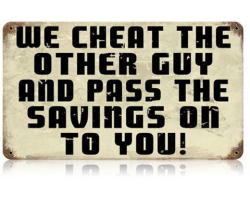 Cheat Other Guy Metal Sign - 14" x 8"