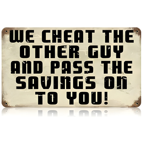 Cheat Other Guy Metal Sign - 14" x 8"