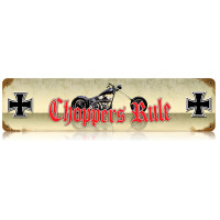 Choppers Rule Metal Sign - 20" x 5"
