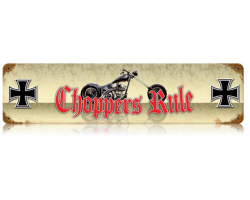 Choppers Rule Metal Sign - 20" x 5"