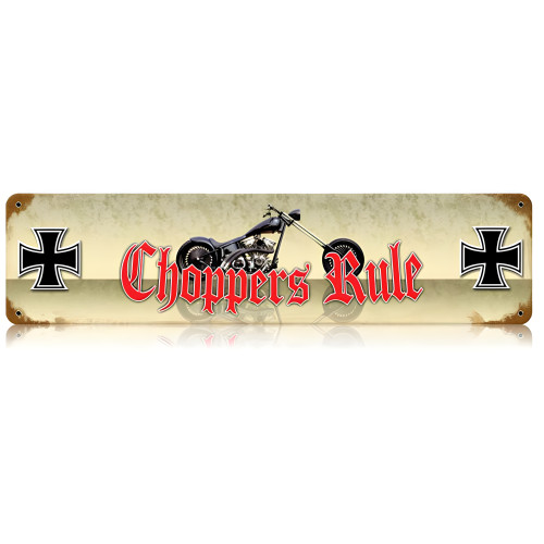 Choppers Rule Metal Sign - 20" x 5"