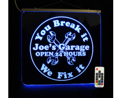 Color Changing LED You Break it We Fix It Personalized Sign