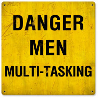 Danger Men Multitasking Metal Sign - 12" x 12"
