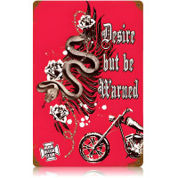 Desire But Be Warned Metal Sign - 12" x 18"
