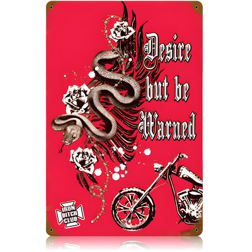 Desire But Be Warned Metal Sign - 12" x 18"