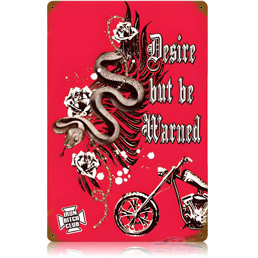 Desire But Be Warned Metal Sign - 12" x 18"