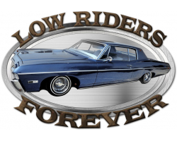 3-D Low Riders Forever Metal Sign - 24" x 16"