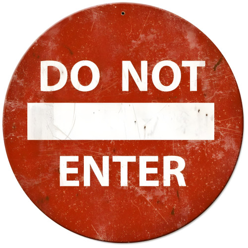 Do Not Enter Metal Sign - 14" Round