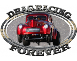 Drag Racing Forever Metal Sign - 12" x 18" Custom Shape