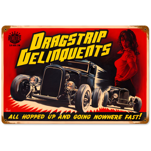 Dragstrip Delinquents Metal Sign - 18" x 12"