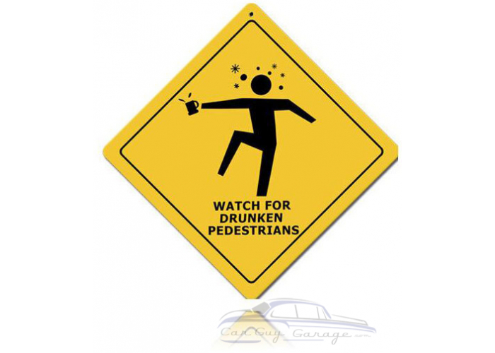 Drunken Pedestrians Metal Sign