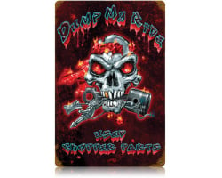 Dump My Ride Metal Sign - 12" x 18"