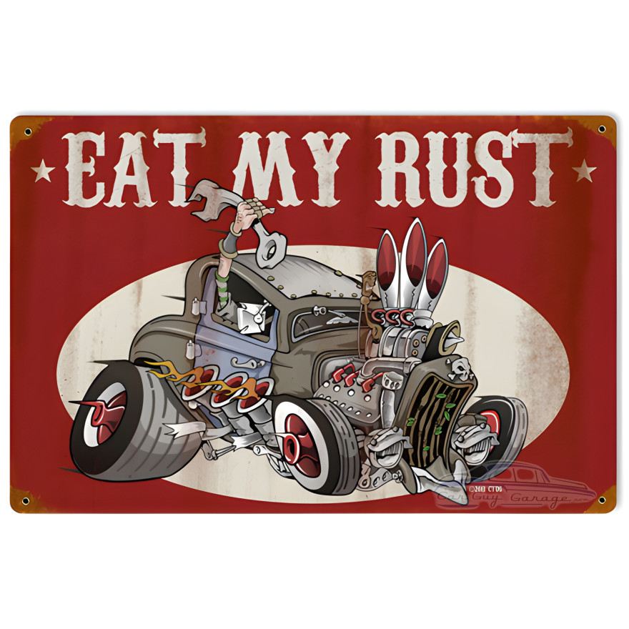 Eat My Rust Metal Sign - 18" x 12"