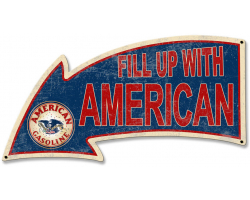 Fill Up With American Arrow Metal Sign