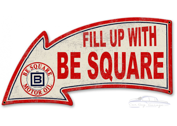 Fill Up With BE Square Arrow Metal Sign