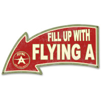 Fill Up with Flying A Arrow Metal Sign - 26" x 14"