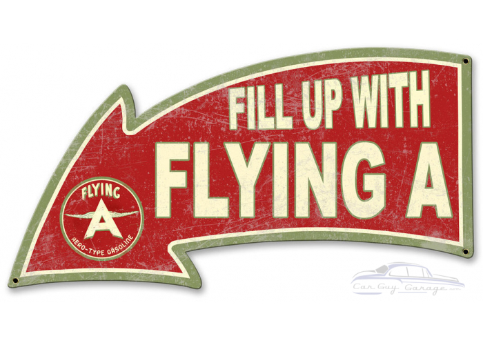 Fill Up With Flying A Arrow Metal Sign