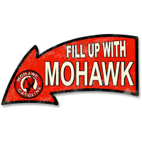 Fill Up with Mohawk Gasoline Arrow Metal Sign - 26" x 14"