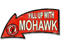 Fill Up With Mohawk Gasoline Arrow Metal Sign