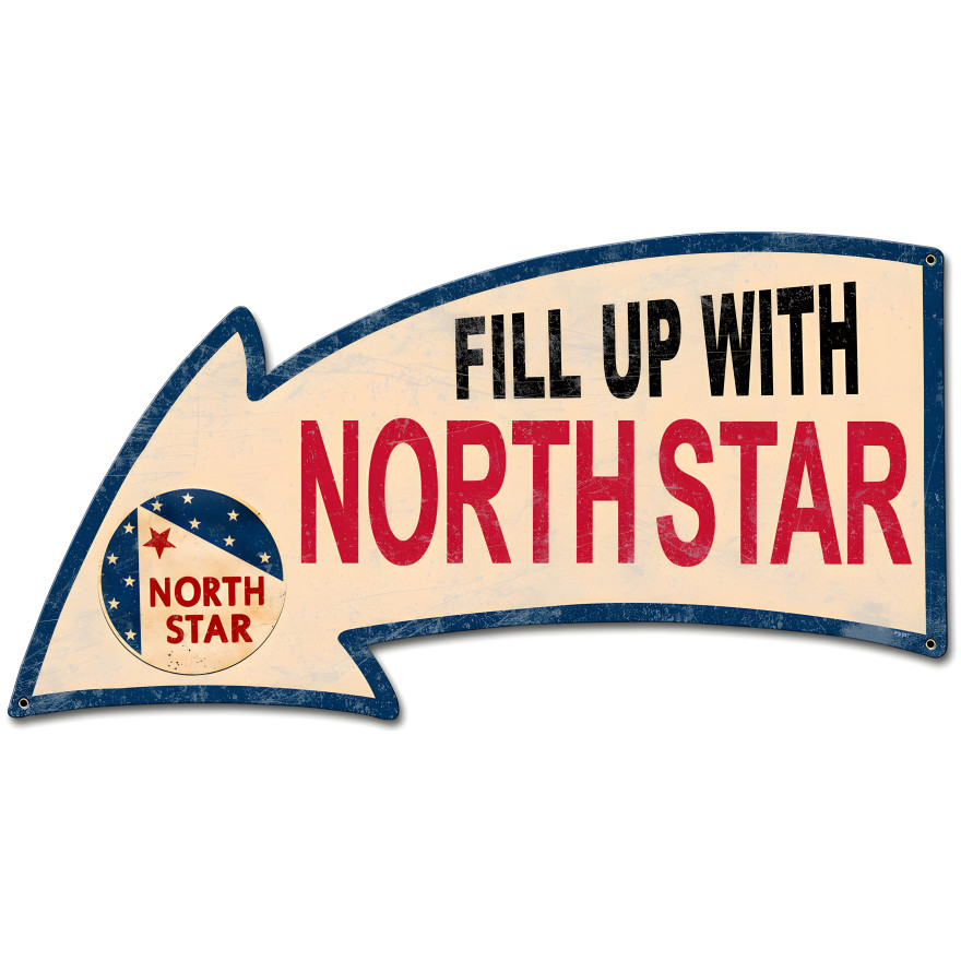 Fill Up with North Star Arrow Metal Sign - 26" x 14"