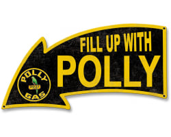 Fill Up With Polly Gas Arrow Metal Sign