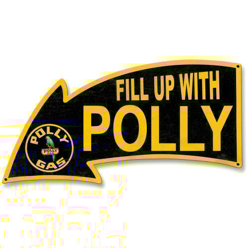 Fill Up with Polly Gas Arrow Metal Sign - 26" x 14"