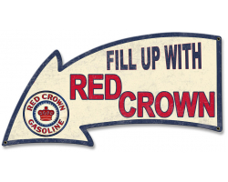 Fill Up With Red Crown Arrow Metal Sign
