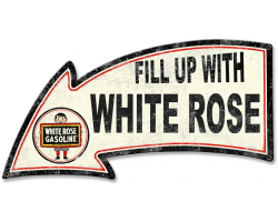 Fill Up with White Rose Arrow Metal Sign - 26" x 14"