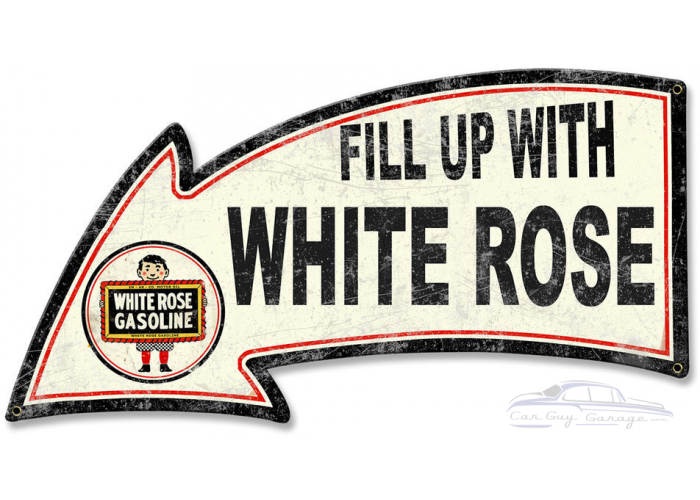 Fill Up With White Rose Arrow Metal Sign