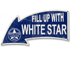 Fill Up with White Star Gasoline Arrow Metal Sign - 26" x 14"