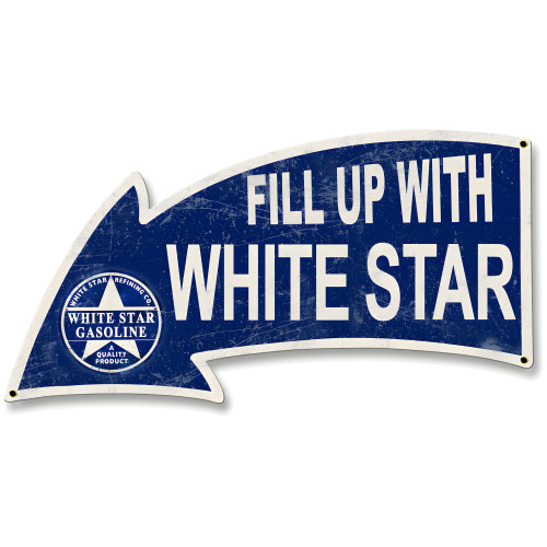 Fill Up with White Star Gasoline Arrow Metal Sign - 26" x 14"